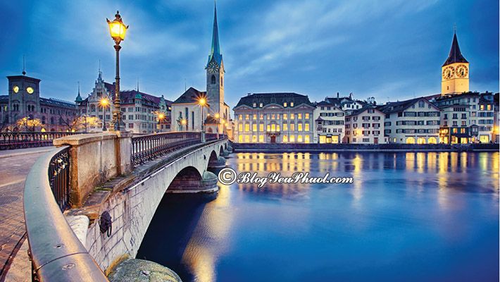 Kinh nghiệm du lịch Zurich tự túc, giá rẻ: Hướng dẫn lịch trình tham quan, vui chơi, mua sắm khi đi du lịch Zurich
